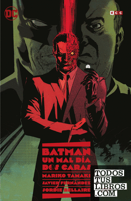 Batman: Un mal día - Dos Caras (Segunda edición)