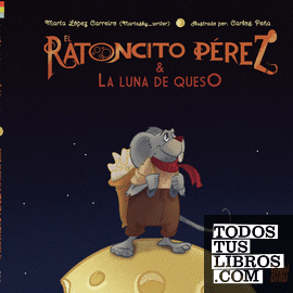 El Ratoncito Pérez y la luna de queso