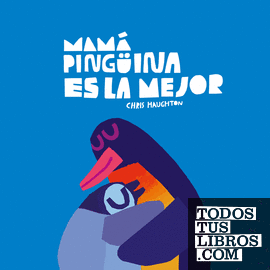 Mamá Pingüina es la mejor (libro de cartón)