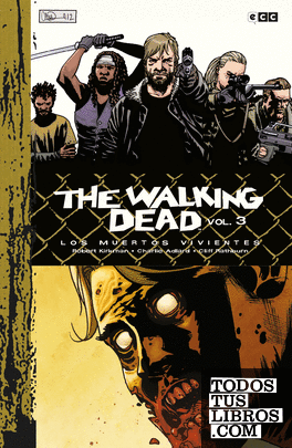 The Walking Dead (Los muertos vivientes) vol. 03 de 9 (Edición Deluxe)