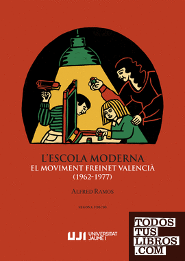 L'Escola Moderna. El Moviment Freinet valencià (1962-1977)