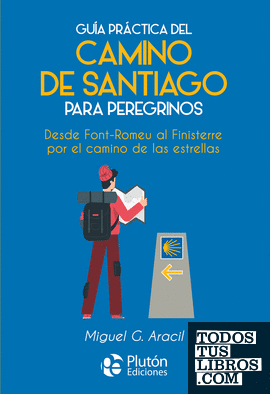 Guía práctica del camino de Santiago para peregrinos