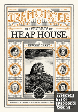 Trilogia IREMONGER 1: Els secrets de Heap House