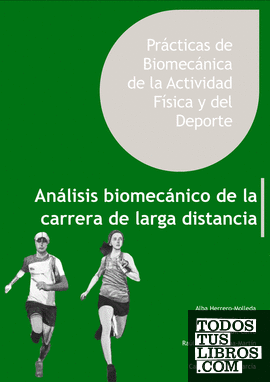Prácticas de Biomecánica de la Actividad Física y del Deporte: Análisis biomecánico de la carrera de larga distancia