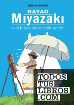 Hayao Miyazaki y el futuro de la animación