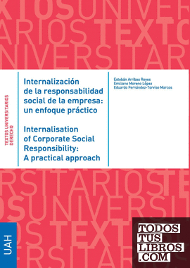 Internalización de la responsabilidad social de la empresa: un enfoque práctico. Internalisation of Corporate Social Responsibility: A practical approach