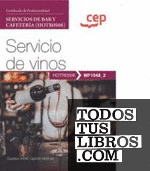 Manual. Servicio de vinos (MF1048_2). Certificados de profesionalidad. Servicios de bar y cafetería (HOTR0508)