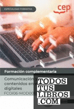 Manual. Comunicación y creación de contenidos en entornos digitales (FCOI06-MOD00690) . Especialidades formativas