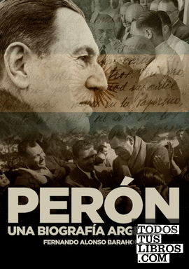 Perón; una biografía argentina