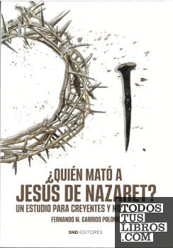 ¿Quién mató a Jesús de Nazaret?