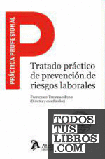 Tratado práctico de prevención de riesgos laborales. Incluye formularios.