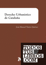 Derecho urbanistico de Cataluña. 11ª edición