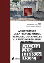 Arquitectura de la prevención del blanqueo de capitales y la función registral en España