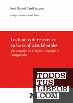 Los fondos de resistencia en los conflictos laborales : un estudio del derecho e
