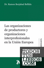 LAS ORGANIZACIONES DE PRODUCTORES Y ORGANIZACIONES INTERPROFESIONALES