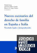 Nuevos escenarios del derecho de familia en España e Italia.