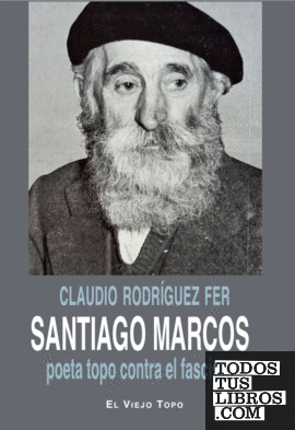 Santiago Marcos, poeta topo contra el fascismo