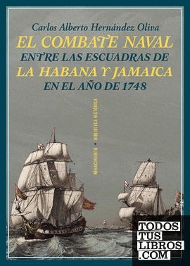 El combate naval entre las escuadras de La Habana y Jamaica en el año de 1748
