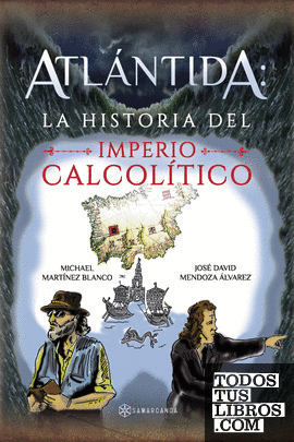 Atlántida: la historia del Imperio calcolítico