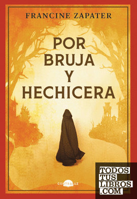 Por bruja y hechicera