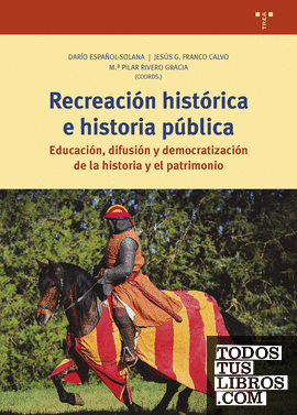 Recreación histórica e historia pública