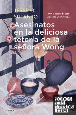 Asesinatos en la deliciosa tetería de la señora Wong