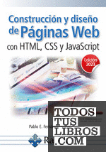 Construcción y diseño de páginas web con HTML, CSS y JavaScript. Edición 2023