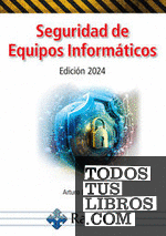 Seguridad de Equipos Informáticos. Edición 2024