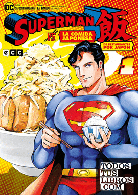 Superman vs. La comida japonesa: De restaurantes por Japón núm. 01