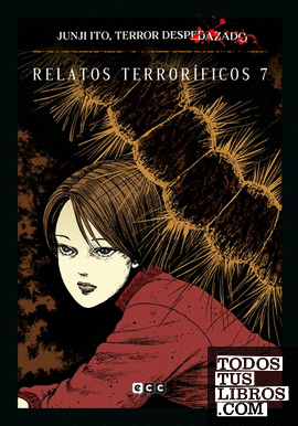 Junji Ito, Terror despedazado vol. 21 de 28 - Relatos terroríficos 7