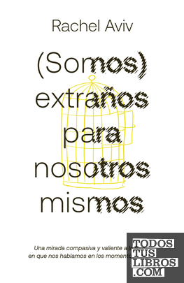 (Somos) extraños para nosotros mismos