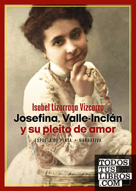 Josefina, Valle-Inclán y su pleito de amor