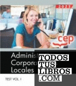 Administrativos de Corporaciones Locales. Test Vol. I