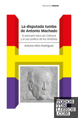La disputada tumba de Antonio Machado