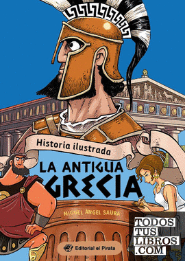 Historia ilustrada - La antigua Grecia