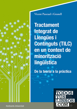 Tractament Integrat de Llengües i Continguts (TILC) en un context de minorització lingüística