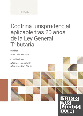 Doctrina jurisprudencial aplicable tras 20 años de la Ley General Tributaria