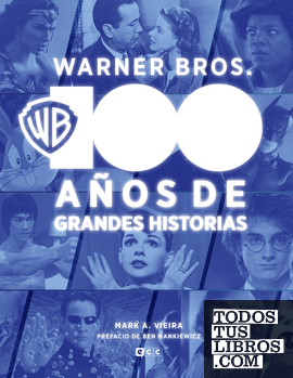 Warner Bros.: 100 años de grandes historias