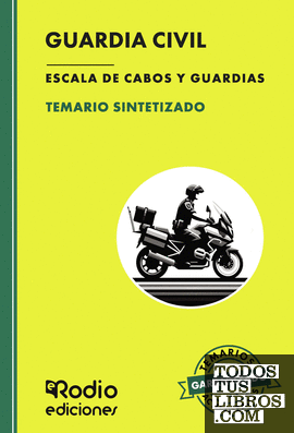 Guardia Civil. Escala de Cabos y Guardias. TEMARIO SINTETIZADO. Fuerzas y Cuerpos de Seguridad del Estado