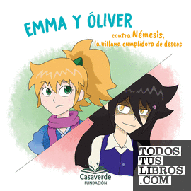 Emma y Oliver contra Némesis, la villana cumplidora de deseos