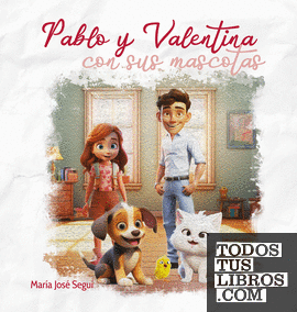 Pablo y Valentina con sus mascotas