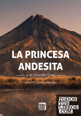 La princesa Andesita y el mundo Gea