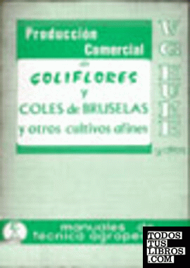 Producción comercial de coliflores, coles de bruselas