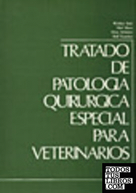 Tratado de patología quirúrgica especial veterinaria