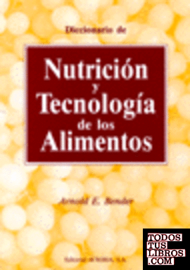 Diccionario de nutrición y tecnología de los alimentos