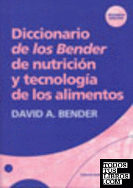 Diccionario de los Bender de nutrición y tecnología de los alimentos