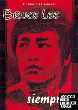 Bruce Lee siempre