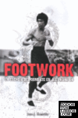 Footwork, la esencia del combate en Jeet Kune Do