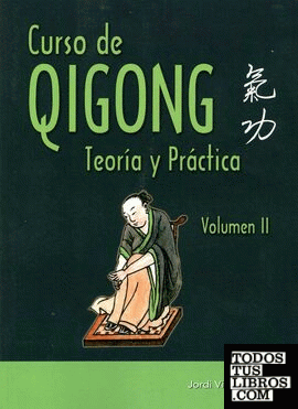 Curso de Qigong. Vol. II