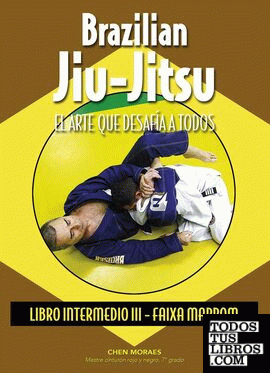 Brazilian Jiu-Jitsu. Libro Intermedio III